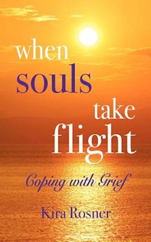 When Souls Take Flight: Coping with Grief