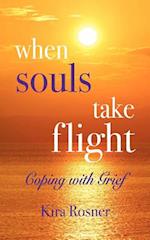 When Souls Take Flight: Coping with Grief 