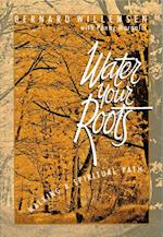 Water Your Roots