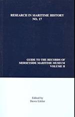 Guide to the Records of Merseyside Maritime Museum, Volume 2