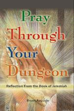 PRAY THROUGH YOUR DUNGEON
