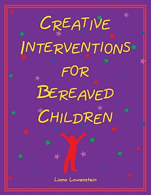 Creative Interventions for Bereaved Children