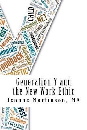 Generation Y and the New Work Ethic