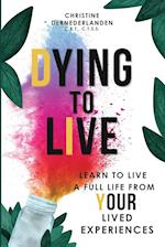 Dying to Live