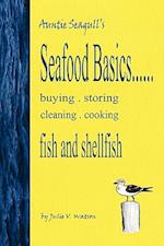 Seafood Basics......Buying, Storing, Cleaning, Cooking Fish and Shellfish