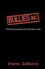 Bullies Inc.: the book your parents don't want you to read 