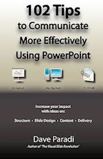 102 Tips to Communicate More Effectively Using PowerPoint