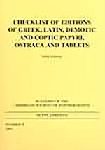 Checklist of Editions of Greek and Latin Papyri, Ostraca and Tablets