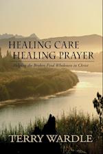 Healing Care, Healing Prayer