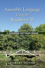 Assembly Language Using the Raspberry Pi: A Hardware Software Bridge 