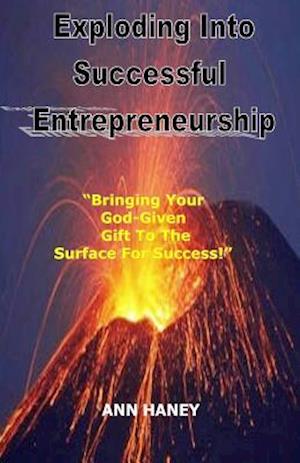 Exploding Into Successful Entrepreneurship