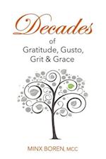Decades of Gratitude, Gusto, Grit and Grace