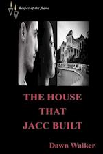 The House That Jacc Built 