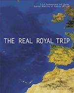 The Real Royal Trip/El Real Viaje Real
