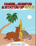 HAMEL, GUMPUS & STATUE OF GOLD 