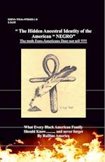 The Hidden Ancestral Identity of the American Negro