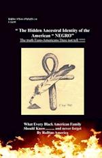 Hidden Ancestral Identity of the American Negro