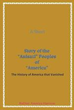A Short Story of the Anisazi Peoples of America