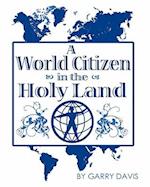 A World Citizen in the Holy Land