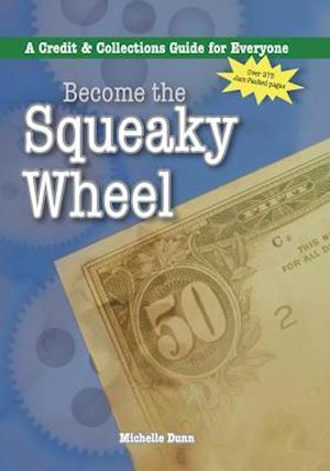 Become the Squeaky Wheel