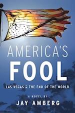 America's Fool: Las Vegas & The End of the World 