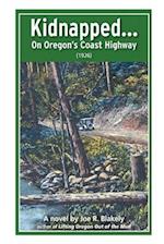 Kidnapped, On Oregon's Coast Highway (1926)