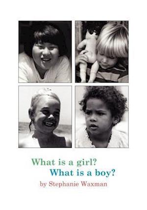 What Is a Girl? What Is a Boy?