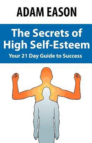 Secrets of High Self Esteem