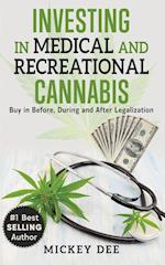 Investing In Medical and Recreational Cannabis
