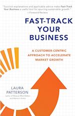 Fast-Track Your Business: A Customer-Centric Approach to Accelerate Market Growth 