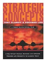 Strategic Concepts That Clarify a Focused Life