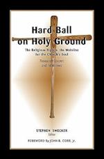 Hard Ball on Holy Ground