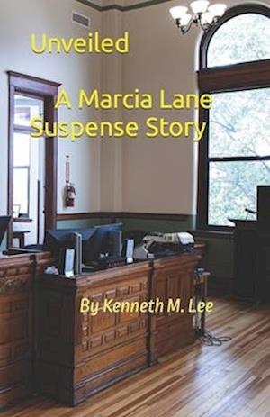 UNVEILED: A Marcia Lane Suspense Story