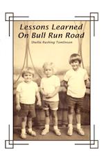 Lessons Learned on Bull Run Road