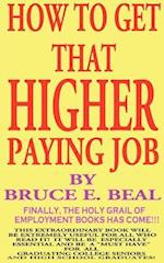 "How to Get That Higher Paying Job