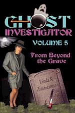 Ghost Investigator Volume 5