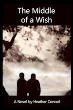 The Middle of a Wish 