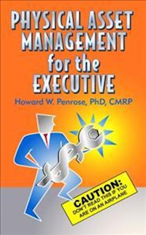 Physical Asset Management for the Executive