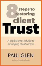 8 Steps to Restoring Client Trust