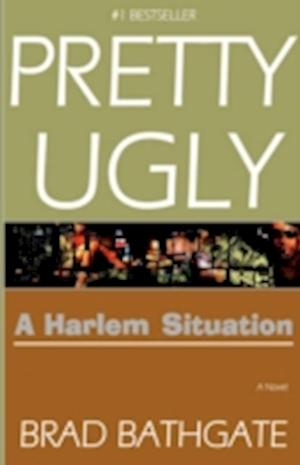 Pretty Ugly: A Harlem Situation