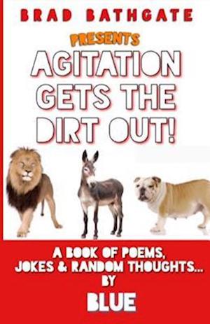 Agitation Get The Dirt Out - My Ghetto Philosophy-