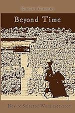 Beyond Time: New and Selected Work 1977-2007 