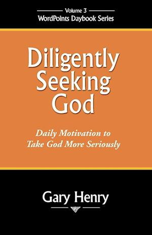 Diligently Seeking God