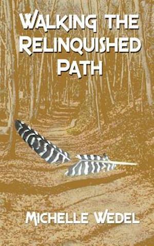 Walking the Relinquished Path