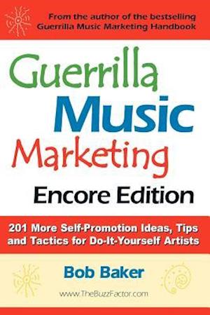 Guerrilla Music Marketing, Encore Edition