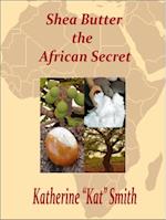 Shea Butter The African Secret