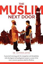 The Muslim Next Door: A Practical Guide for Evangelism and Discipleship 