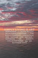 Simply Living Is Art