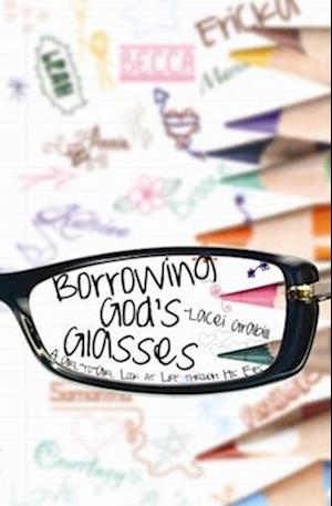 Borrowing God's Glasses