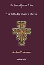 The Eastern Churches Trilogy: The Orthodox Eastern Church